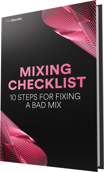 Mixing Checklist: 5 Steps For Fixing A Bad Mix